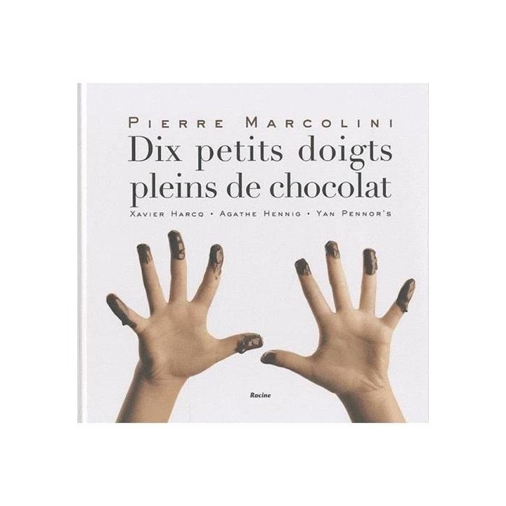 Dix petits doigts pleins de chocolat